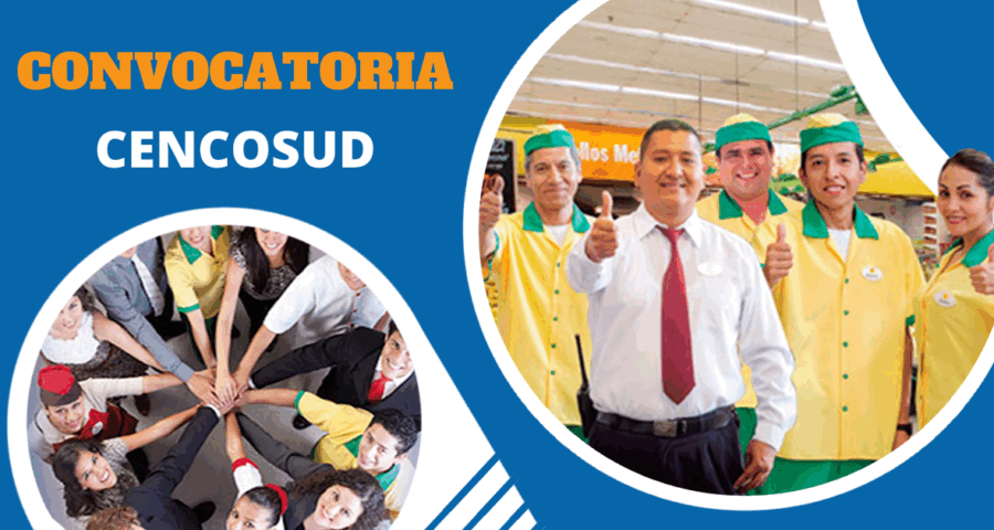 Súmate a la reciente convocatoria de esta importante empresa CENCOSUD
