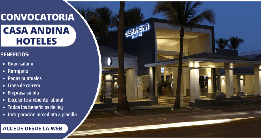 Súmate a una de las mejores cadenas hoteleras del país - Casa Andina