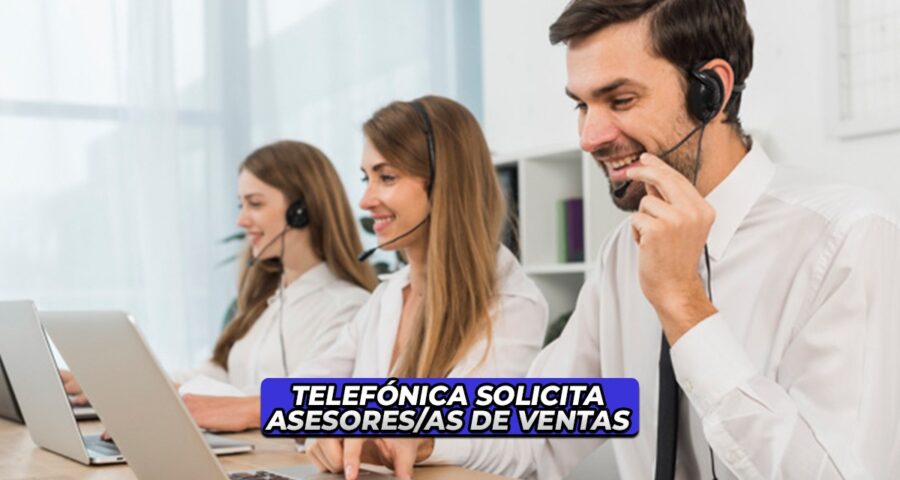 TELEFÓNICA MOVISTAR  - SOLICITA ASESORES/AS DE VENTAS