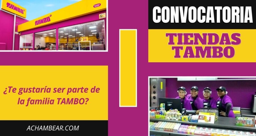 TIENDAS TAMBO requiere de talentos como el tuyo