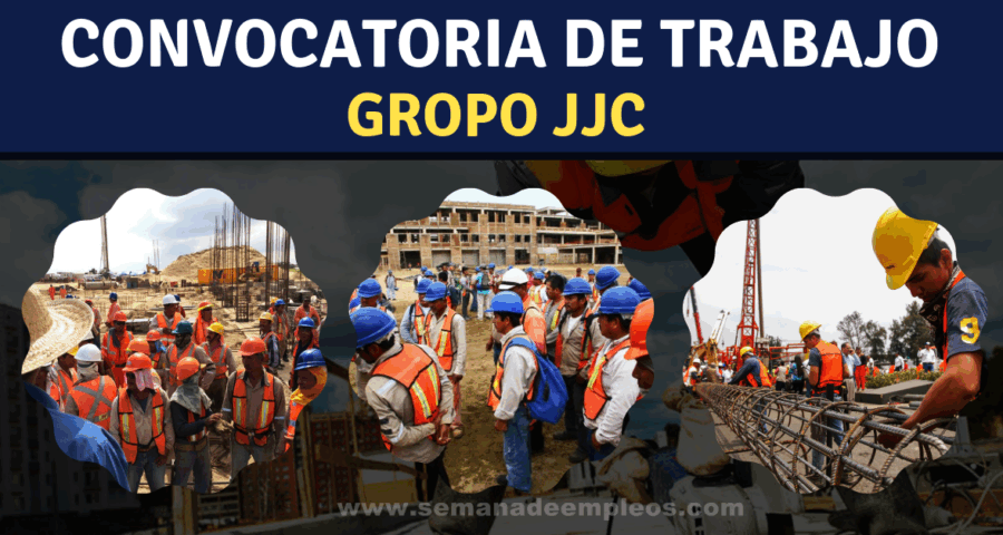 TRABAJA EN COMPAÑÍA JJC INTERNACIONAL LÍDER EN INGENIERÍA Y CONSTRUCCIÓN