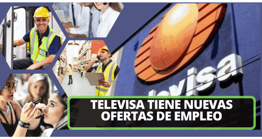 Televisa Corporación, S.A. cuenta con nuevas vacantes