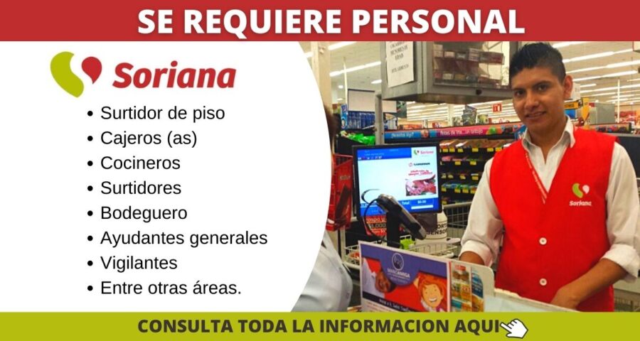 Trabaja en Soriana en alguna de sus 800 tiendas