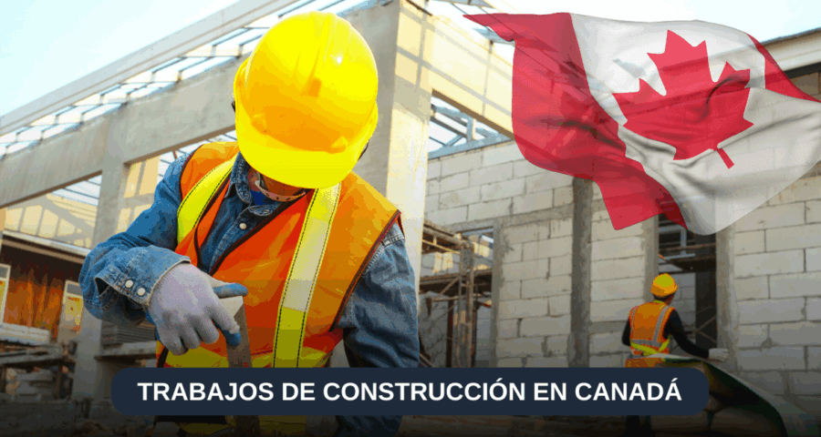 Trabajos de construcción en Canadá con o sin experiencia