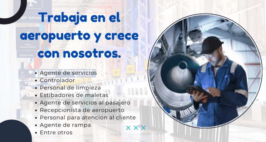 Trabajos en Aeropuerto con o sin experiencia a nivel nacional e internacional.