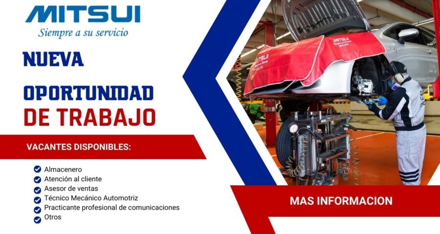 Trabajos en Mitsui Automotriz para Técnicos Mecánicos, Atención al Cliente y Asesor de Ventas