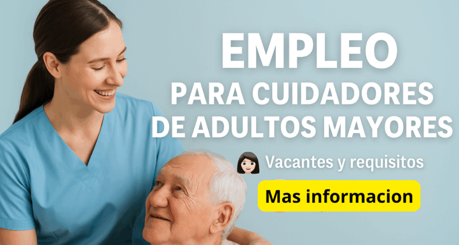 Cuidadores de adultos mayores – vacantes y requisitos