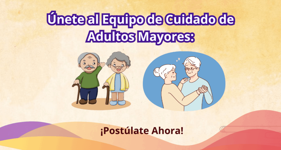 Únete al Equipo de Cuidado de Adultos Mayores