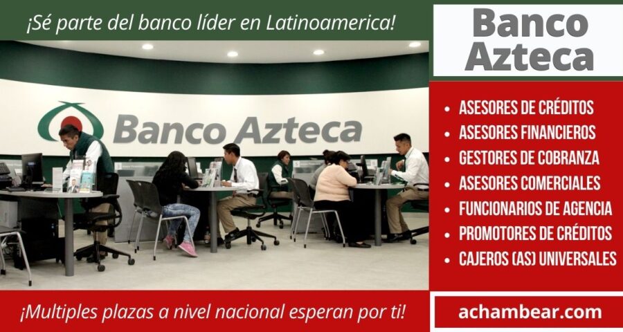 Únete al exitoso equipo de BANCO AZTECA