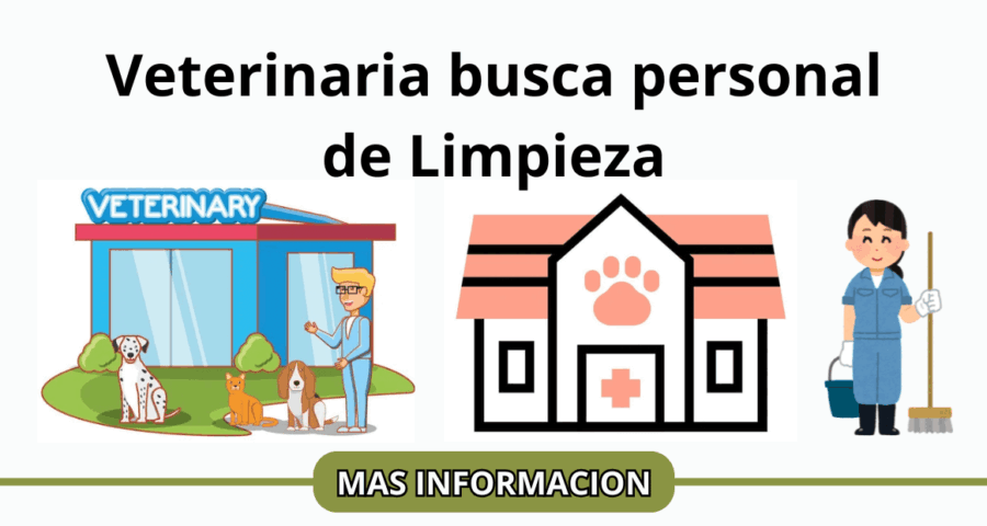 Veterinaria busca personal de Limpieza